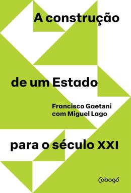 Fellow do Arapyaú, Francisco Gaetani lança o livro A construção de um Estado para o século XXI