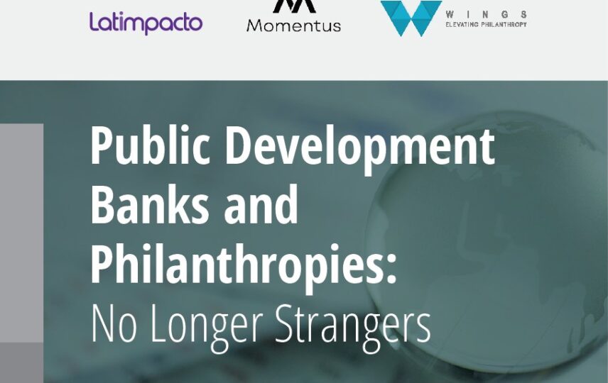 Capa: Public Development Banks and Philanthropies: No Longer Strangers